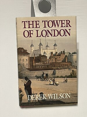 #ad The Tower of London by Derek Wilson. 1978 Hardcover 1223 $9.98