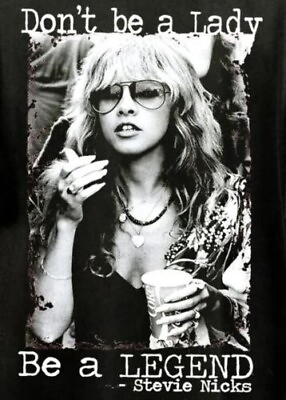 #ad Vintage Dont Be A Lady Be A Lengend Stevie Nicks Shirt black shirt $16.99
