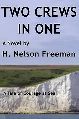 #ad Two Crews in One by H. Nelson Freeman English Paperback Book $19.75