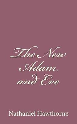 #ad The New Adam and Eve by Nathaniel Hawthorne English Paperback Book $16.16