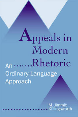 #ad Appeals in Modern Rhetoric: An Ordinary Language Approach ACCEPTABLE $11.84