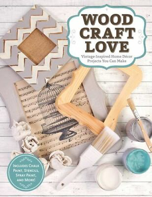 #ad Wood Craft Love: Vintage Inspired Home Decor Projects You Can Make... $5.65