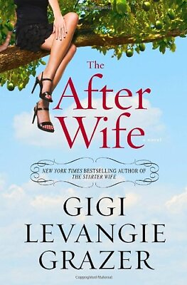 #ad The After Wife: A Novel by Grazer Gigi Levangie $4.16