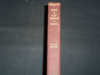 #ad 1934 ELEMENTS OF RADIO COMMUNICATION BOOK BY JOHN H. MORECROFT KD 5294H $75.00