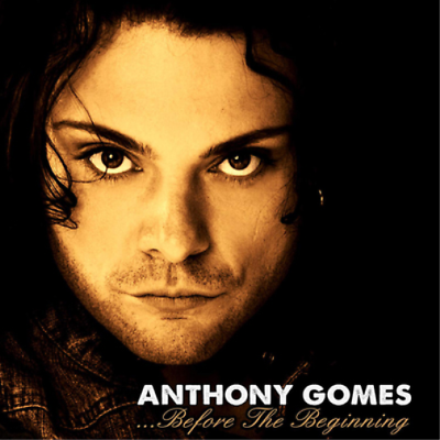 #ad Anthony Gomes ...Before the Beginning CD Album $17.65