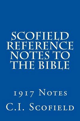 #ad Scofield Reference Notes To The Bible: 1917 Notes $10.43