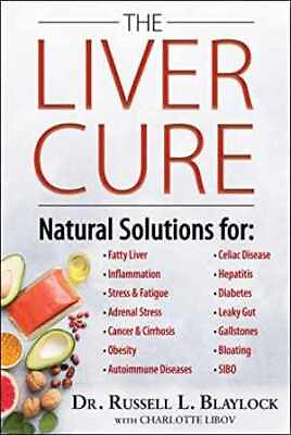 #ad The Liver Cure: Natural Hardcover by Blaylock MD Russell Very Good $17.59