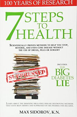 #ad 7 STEPS TO HEALTH: SCIENTIFICALLY PROVEN METHODS TO HELP By Sidorov Max Kn *NEW* $20.75