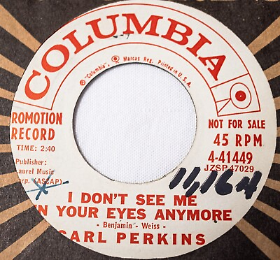 #ad Carl Perkins Rock n Roll 45 I Don#x27;t See Me In Your Eyes Anymore bw One Ticket $10.00