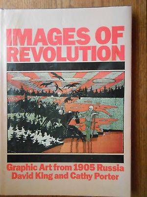 #ad Images of Revolution : Graphic Art from 1905 Russia by Cathy Porter amp; David King $15.00