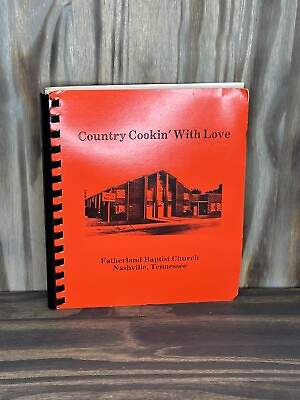 #ad Country Cookin#x27; With Love Cookbook Fatherland Baptist Church Nashville TN $10.92