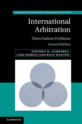 #ad International Arbitration Three Salient Problems Schwebel Sobota Manton 2e GBP 88.69