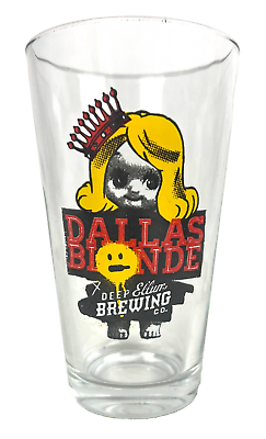 #ad Dallas Blonde Deep Ellum Brewing Co Pint 16 Oz. Beer Glass Doll Queen $11.50
