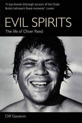 #ad Evil Spirits: The Life of Oliver Reed Paperback By Goodwin Cliff GOOD $7.83