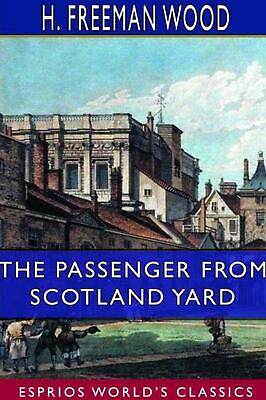 #ad The Passenger From Scotland Yard Esprios Classics : a Victorian detective novel $32.61