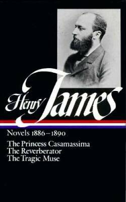 #ad Henry James : Novels 1886 1890: The Princess Casamassima The Reverberato GOOD $6.12