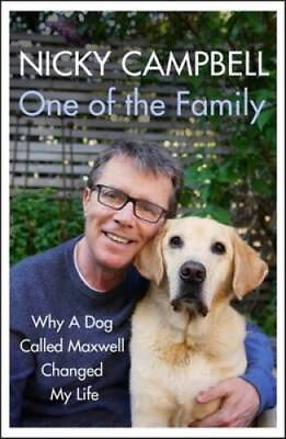 #ad One of the Family: Why A Dog Called Maxwell Changed My Life Hardcover GOOD $6.92