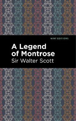 #ad Walter Sir Scott A Legend of Montrose Hardback Mint Editions $19.10