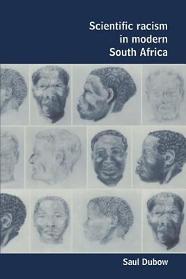 #ad Scientific Racism in Modern South Africa Paperback Saul Dubow $10.94