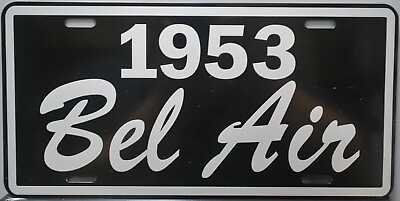 #ad METAL LICENSE PLATE 1953 53 BEL AIR FITS CHEVY CONVERTIBLE STATION WAGON SEDAN $18.95