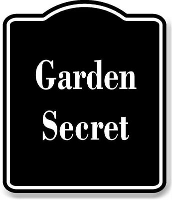 #ad Garden Secret BLACK Aluminum Composite Sign $36.99