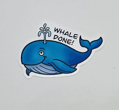 #ad Cute Animal Sticker “Whale Done ” Inspirational Kids Journal Art Decal Tc1 $2.54