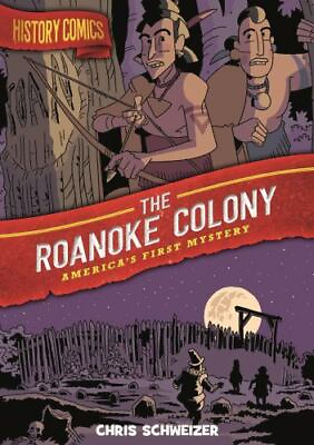 #ad History Comics: The Roanoke Colony: America#x27;s First Mystery $22.36