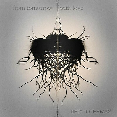 #ad From Tomorrow with Love by Beta to the Max CD 2011 $4.80