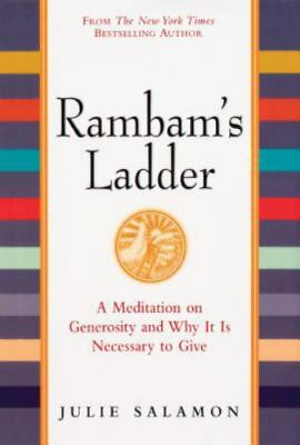 #ad Rambam#x27;s Ladder: A Meditation on Generosity and Why It Is Necessary to Give by S $4.47