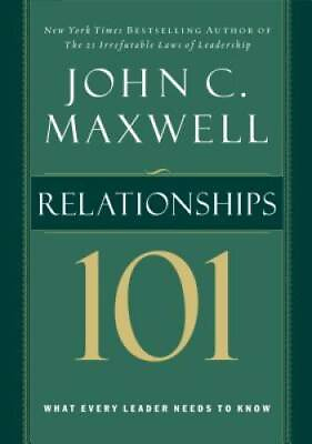 #ad Relationships 101 Maxwell John C. Hardcover By Maxwell John C. GOOD $3.97