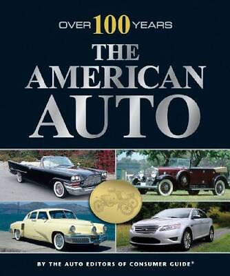 #ad The American Auto: Over 100 Years Hardcover GOOD $6.01