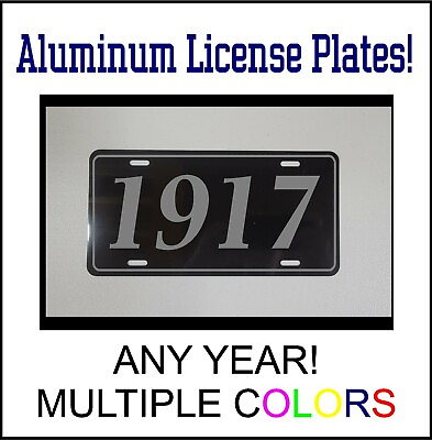 #ad 1917 LICENSE PLATE Compatible with FORD CHEVROLET ANTIQUE CAR HOT ROD YEAR $12.99