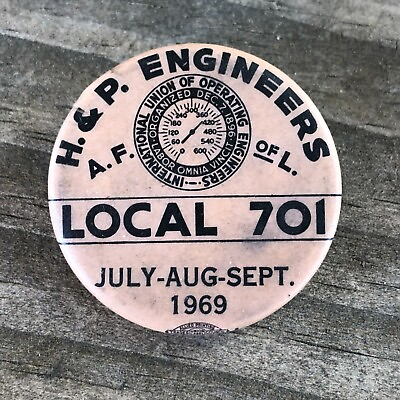 #ad 1969 Vintage H amp; P Operating Engineers Local 701 Badge Button Pin Pinback E3 $9.95