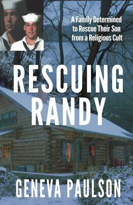 #ad Rescuing Randy: A Family Determined to Rescue Their Son From a Religious Cult b $12.99