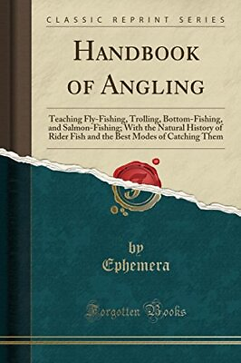 #ad HANDBOOK OF ANGLING: TEACHING FLY FISHING TROLLING By Ephemera Ephemera *NEW* $45.95