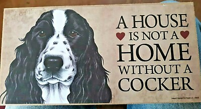 #ad Cocker spaniel Wall Art Dogs Puppy plaque Sign A house is not a home without $17.25