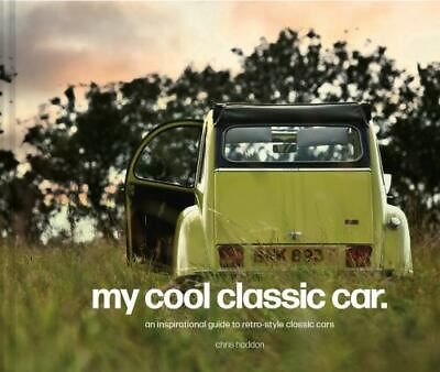 #ad My Cool Classic Car: An inspirational gu Chris Haddon 9781911641568 hardcover $9.99