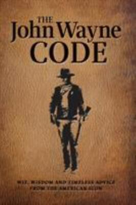 #ad The John Wayne Code: Wit Wisdom and Timeless Advi paperback 1942556586 Books $4.82