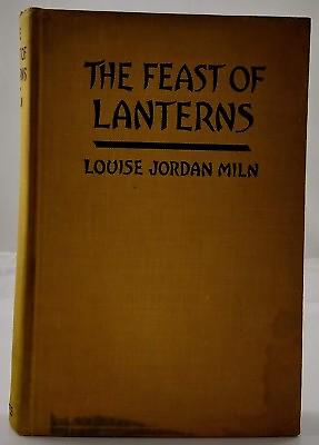 #ad The feast of lanterns by Miln Frederick A Stokes 1921 $25.00