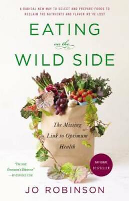 #ad Eating on the Wild Side: The Missing Link to Optimum Health Paperback GOOD $4.08