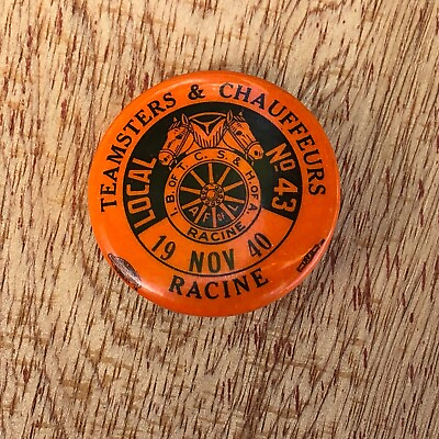 #ad Racine WI Pinback Teamsters Local 43 Union Button Pin Badge NOV 1940 Vintage $12.95