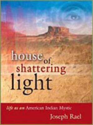 #ad House of Shattering Light: Life as an American Indian Mystic by Joseph Rael pa $6.67