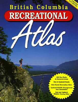 #ad British Columbia Recreational Atlas: Scale 1:600 000 1 CM 6 Km GOOD $5.21