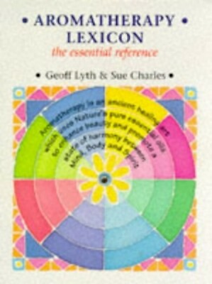 #ad Aromatherapy Lexicon: The Essential Reference by Charles Sue 1899308156 The $14.89