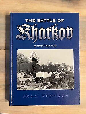 #ad The Battle of Kharkov Winter 1942 1943 by Jean Restayn J.J. Fedorowicz $68.99