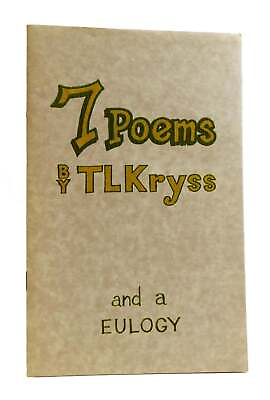 #ad T. L. Kryss Tom Kryss 7 POEMS AND A EULOGY 1st Edition 1st Printing $68.94