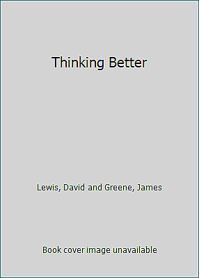 #ad Thinking Better by Lewis David amp;amp; James Greene $4.09