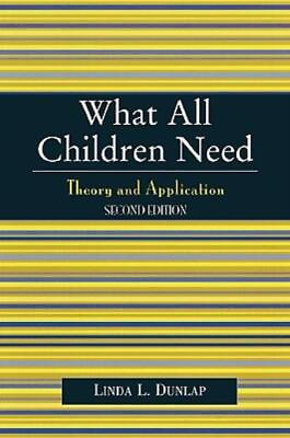 #ad What All Children Need: Theory And Application $82.53