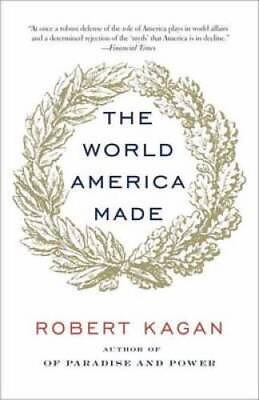 #ad The World America Made Paperback By Kagan Robert ACCEPTABLE $3.78