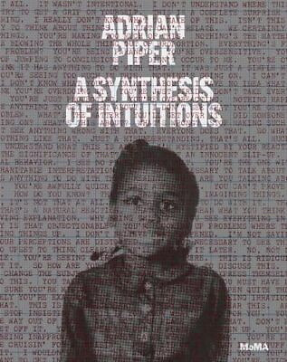 #ad Adrian Piper: A Synthesis of Intuitions: 1965 2016 Hardback Book The Fast Free $19.23